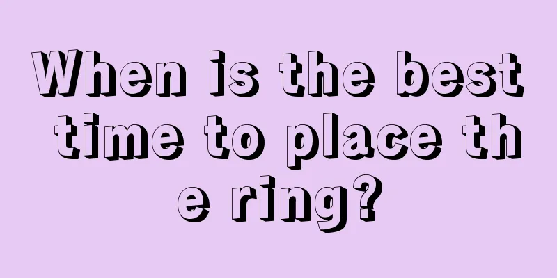 When is the best time to place the ring?