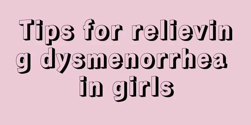 Tips for relieving dysmenorrhea in girls