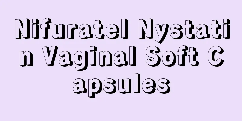 Nifuratel Nystatin Vaginal Soft Capsules