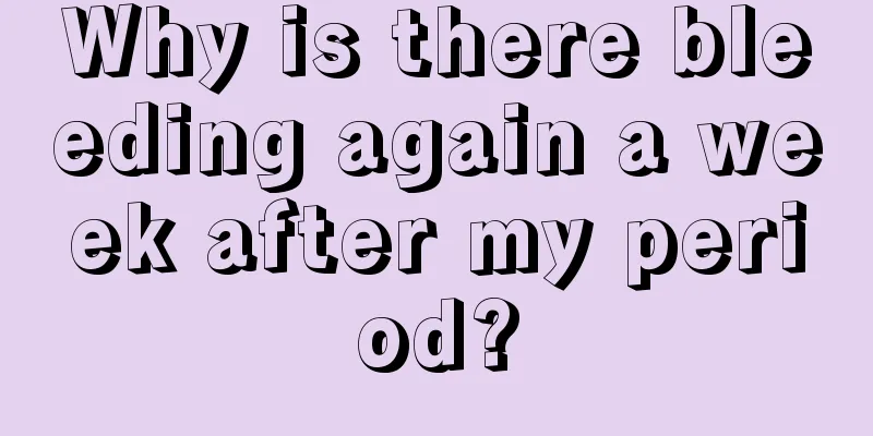 Why is there bleeding again a week after my period?