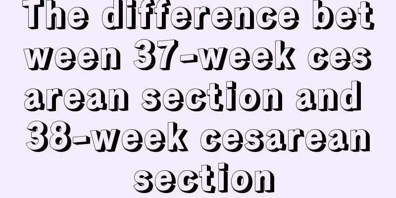 The difference between 37-week cesarean section and 38-week cesarean section