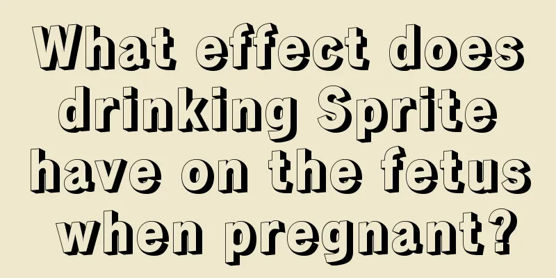 What effect does drinking Sprite have on the fetus when pregnant?