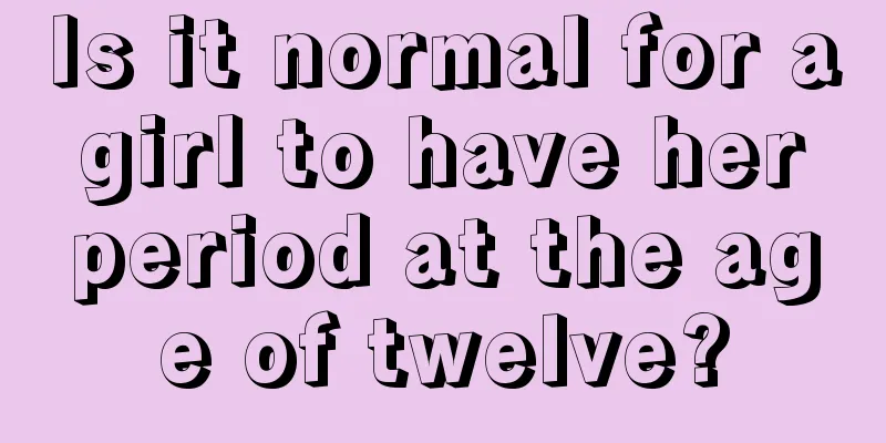 Is it normal for a girl to have her period at the age of twelve?