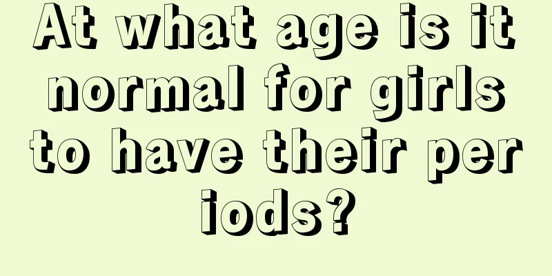 At what age is it normal for girls to have their periods?