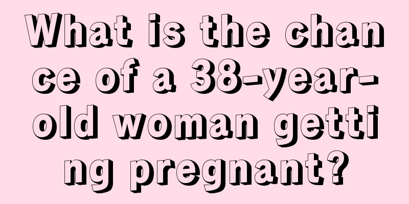 What is the chance of a 38-year-old woman getting pregnant?