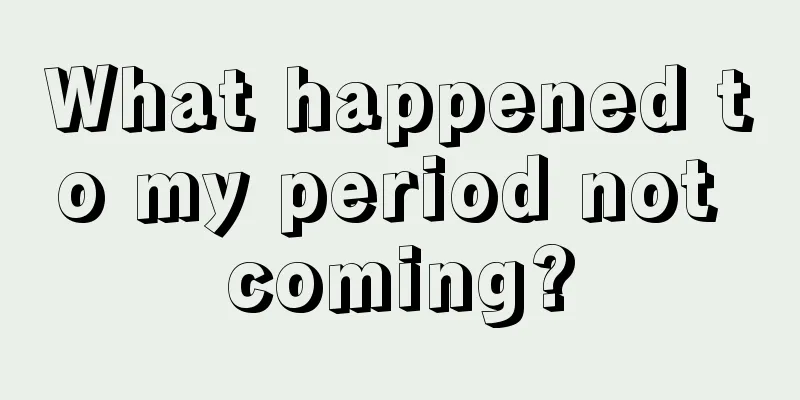 What happened to my period not coming?