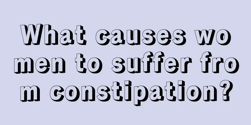 What causes women to suffer from constipation?