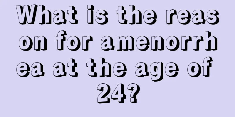 What is the reason for amenorrhea at the age of 24?