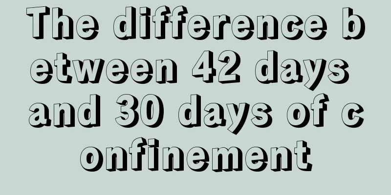 The difference between 42 days and 30 days of confinement