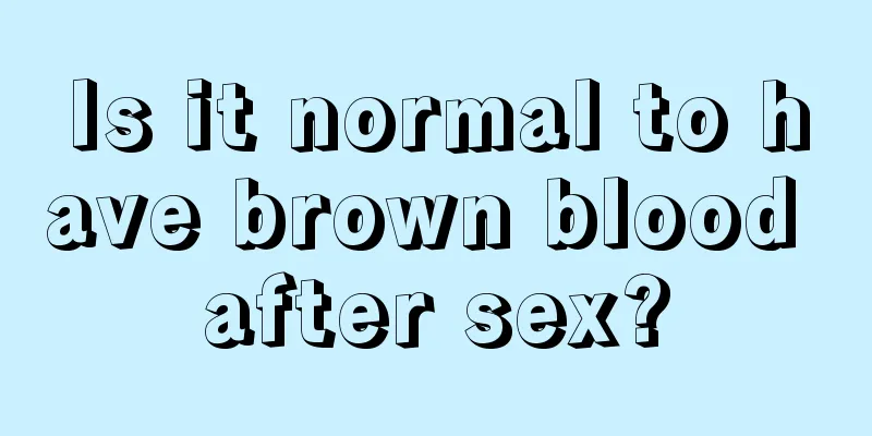 Is it normal to have brown blood after sex?