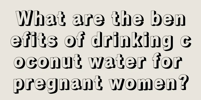 What are the benefits of drinking coconut water for pregnant women?