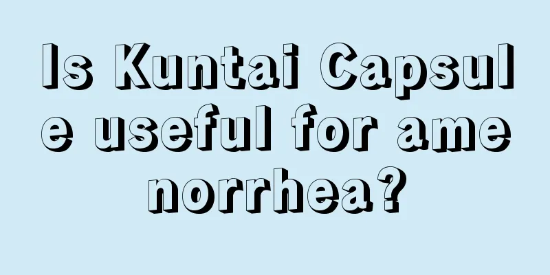 Is Kuntai Capsule useful for amenorrhea?