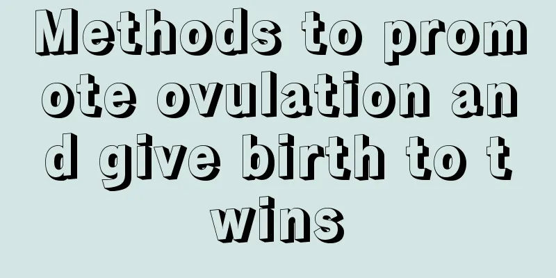 Methods to promote ovulation and give birth to twins