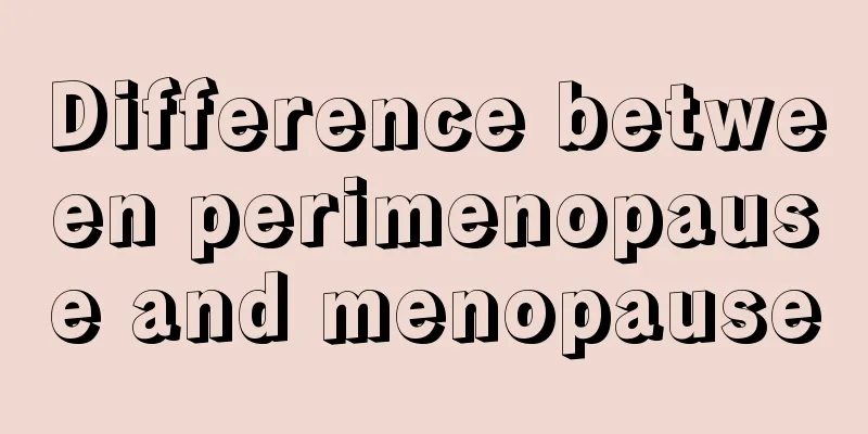 Difference between perimenopause and menopause