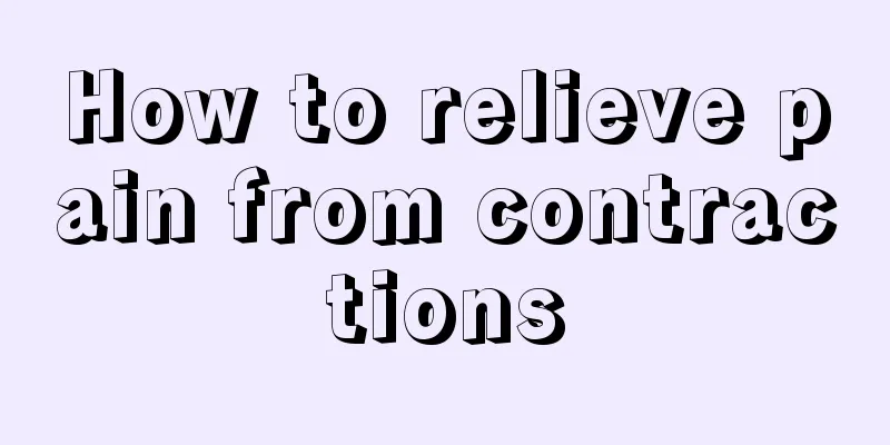 How to relieve pain from contractions