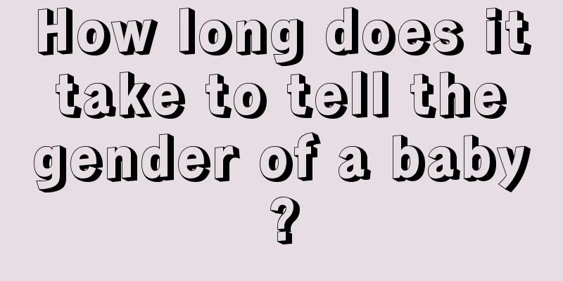 How long does it take to tell the gender of a baby?