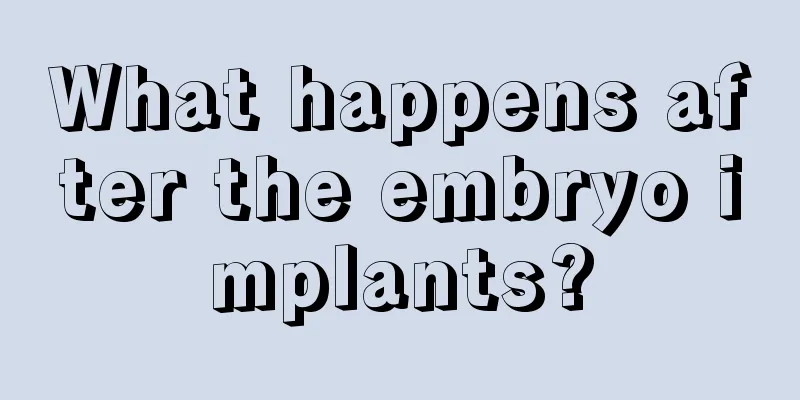 What happens after the embryo implants?