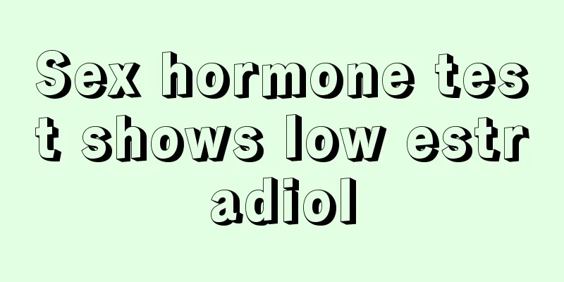 Sex hormone test shows low estradiol