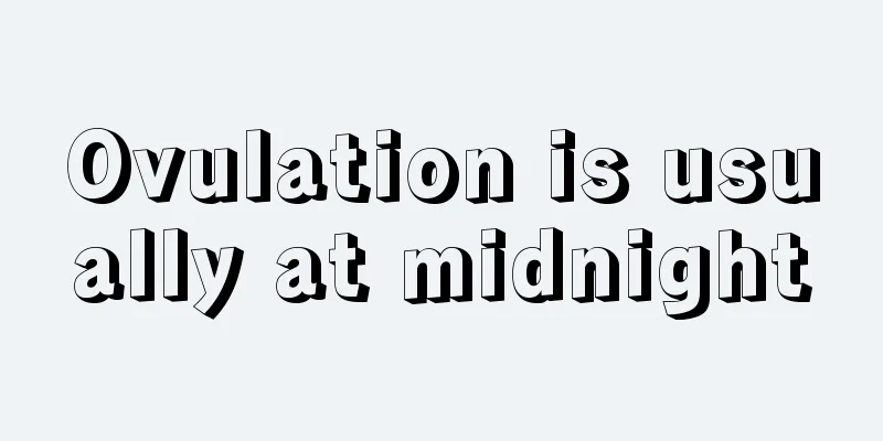 Ovulation is usually at midnight