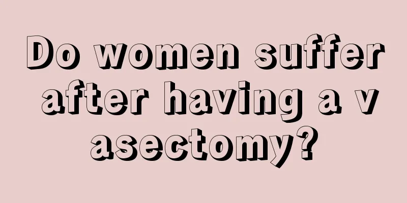 Do women suffer after having a vasectomy?