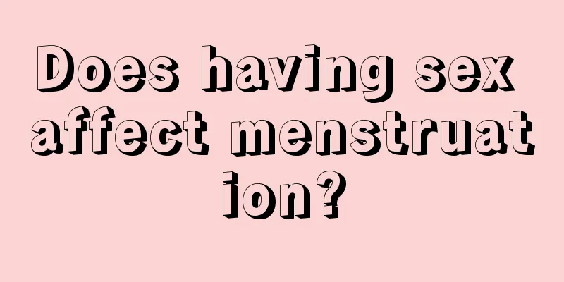 Does having sex affect menstruation?