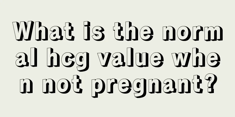 What is the normal hcg value when not pregnant?