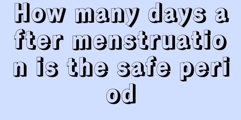 How many days after menstruation is the safe period