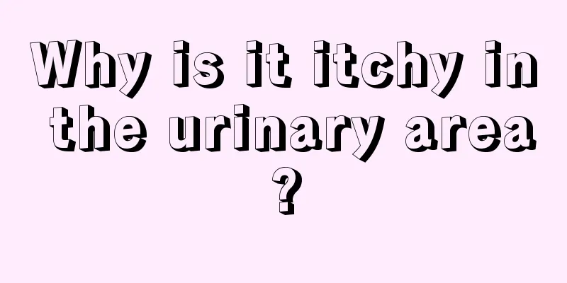 Why is it itchy in the urinary area?