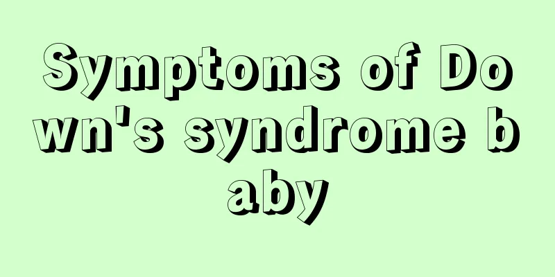 Symptoms of Down's syndrome baby