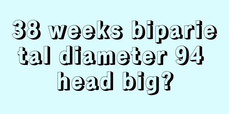 38 weeks biparietal diameter 94 head big?