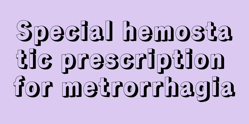 Special hemostatic prescription for metrorrhagia