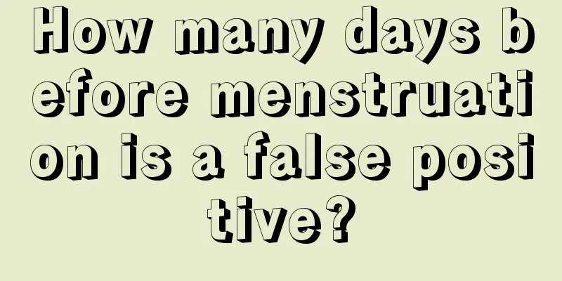 How many days before menstruation is a false positive?