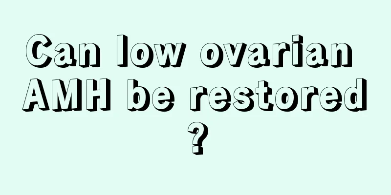 Can low ovarian AMH be restored?