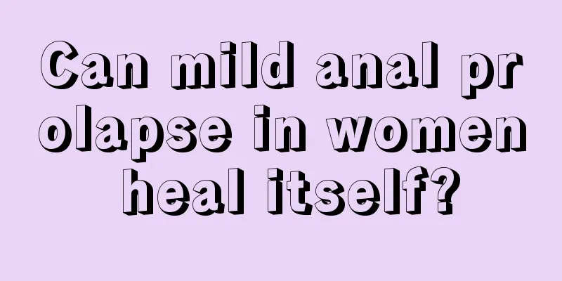 Can mild anal prolapse in women heal itself?