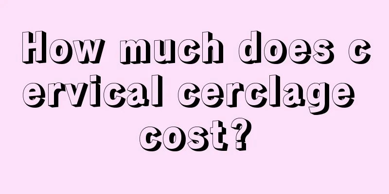 How much does cervical cerclage cost?