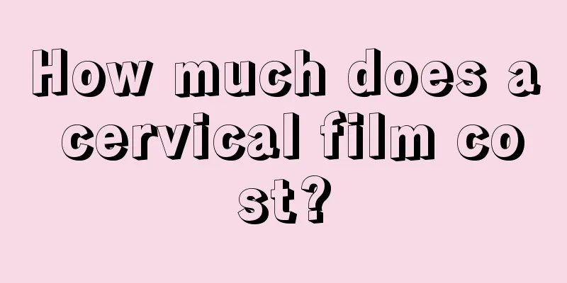 How much does a cervical film cost?