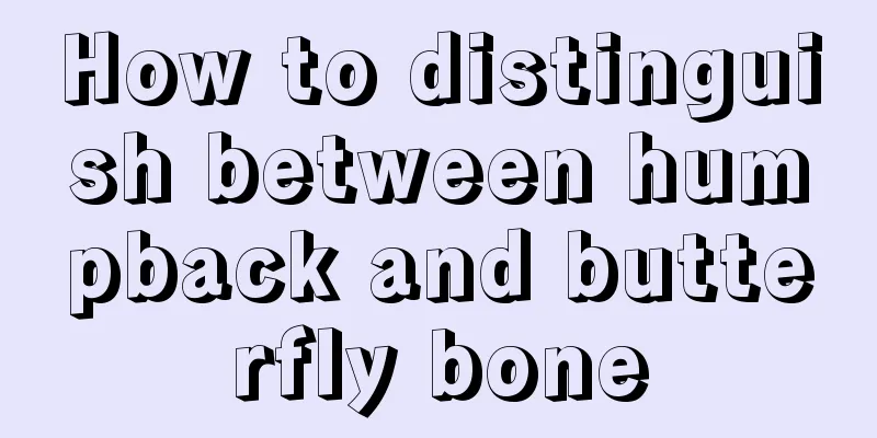 How to distinguish between humpback and butterfly bone