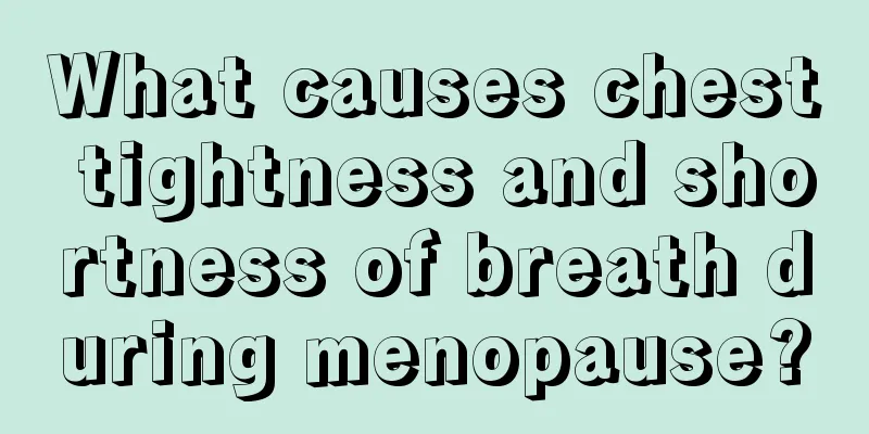 What causes chest tightness and shortness of breath during menopause?