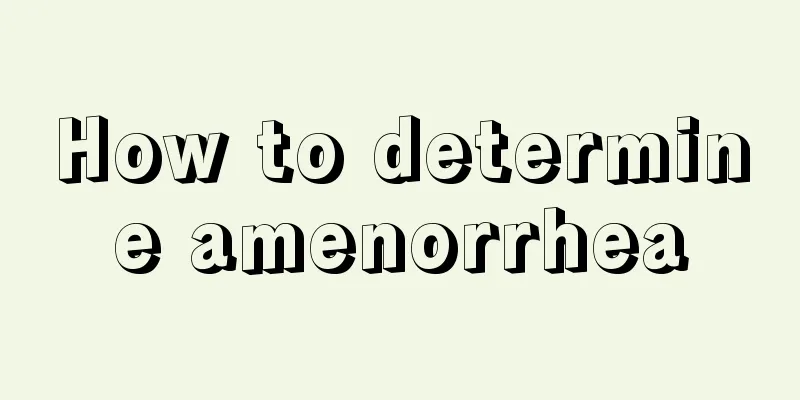 How to determine amenorrhea