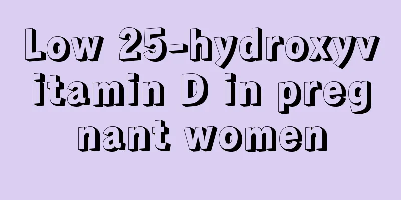 Low 25-hydroxyvitamin D in pregnant women