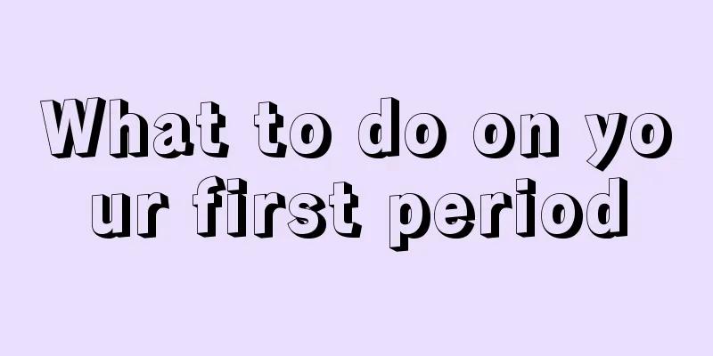 What to do on your first period