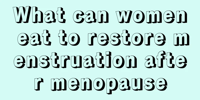 What can women eat to restore menstruation after menopause