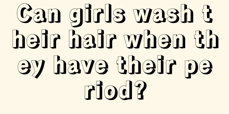 Can girls wash their hair when they have their period?