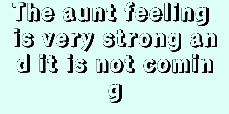 The aunt feeling is very strong and it is not coming