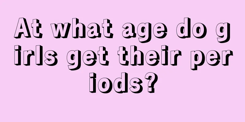 At what age do girls get their periods?