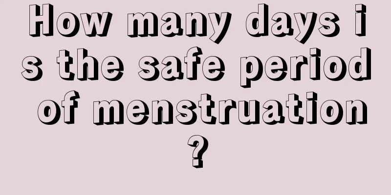 How many days is the safe period of menstruation?