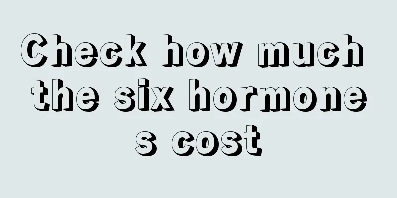 Check how much the six hormones cost