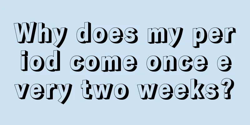 Why does my period come once every two weeks?