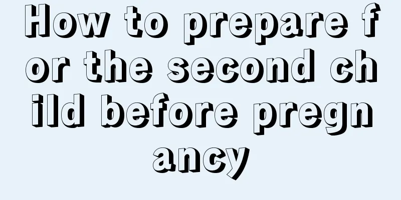 How to prepare for the second child before pregnancy