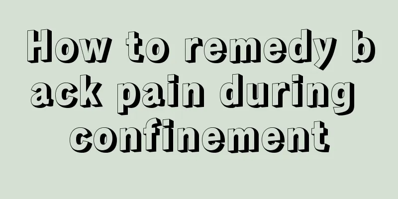 How to remedy back pain during confinement